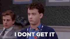 Tom Hanks I Don't Get It