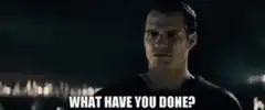 Henry Cavill Superman What Have You Done
