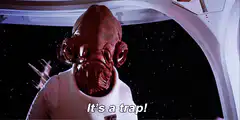 Admiral Ackbar It's a Trap