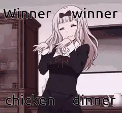anime girl dancing winner winner chicken dinner