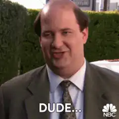 Dude... Kevin Malone