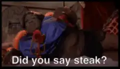 Did you say steak?