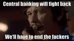 Central banking will fight back