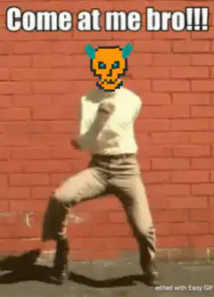 Come at me bro pixel devil