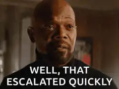 Well That Escalated Quickly Samuel L Jackson