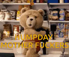 Ted Humpday Mother Fuckers