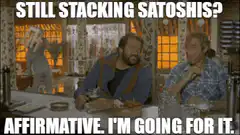 Still Stacking Satoshis Affirmative