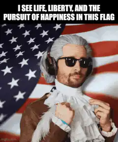 Benjamin Franklin sees life liberty and the pursuit of happiness in the flag