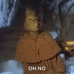Grinch says oh no
