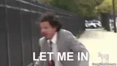 Man screaming LET ME IN