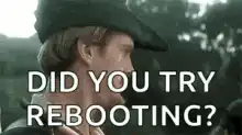 DID YOU TRY REBOOTING?