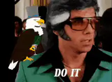 Disco Stu with an eagle saying DO IT