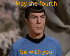 Spock May the Fourth be with you