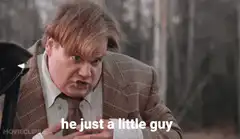 he just a little guy