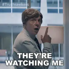 They're Watching Me