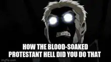 Glowing eyes man how the hell did you do that