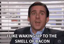 Michael Scott I Like Waking Up To The Smell Of Bacon Sue Me
