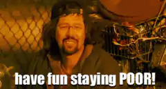 Dude has fun staying poor