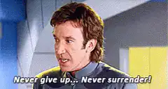Tim Allen Never Give Up Never Surrender