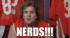 John Bender yelling NERDS