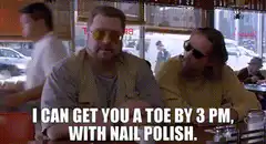 I can get you a toe by 3pm with nail polish