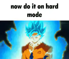 Goku now do it on hard mode