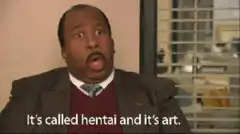 It's called hentai and it's art