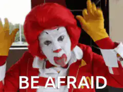 Ronald McDonald Be Afraid