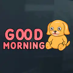 Good Morning Cute Dog