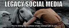 Legacy Social Media Sadness of the Swamps