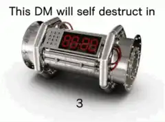 This DM will self destruct in