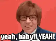 Yeah Baby Yeah Mike Myers