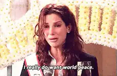Sandra Bullock I really do want world peace