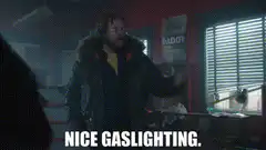 Nice Gaslighting