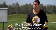 Give it a little zappy zap zap zaparoo