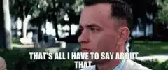 That's all I have to say about that