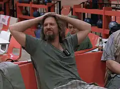 The Dude says that's just like your opinion man