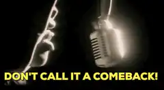 Don't Call It A Comeback