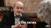 It's the fatwa wrapped around you like sexy pixie dust