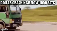 Dollar crashing below 1000 sats truck meme