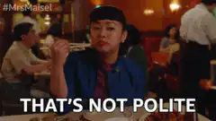 Mrs. Maisel That's Not Polite