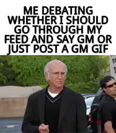 Larry David debating whether to post a GM GIF