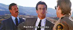 Rambo is a pussy