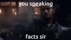 you speaking facts sir