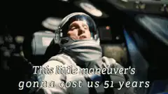 This little maneuver's gonna cost us 51 years