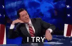 Stephen Colbert I Try