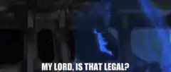 My Lord, Is That Legal?