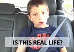 Boy in car seat says is this real life