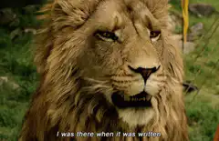 Lion says I was there when it was written