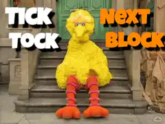 Big Bird sitting on steps with Tick Tock Next Block text